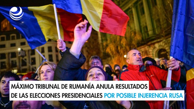 Máximo tribunal de Rumanía anula resultados de las elecciones presidenciales por posible injerencia rusa