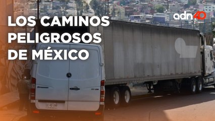México y sus carreteras, puntos de asaltos y violencia I Todo Personal