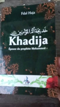 ISLAM : La vie de Khadija - L'Épouse du Prophète MUHAMMAD (Sallalahu alayhi wa salam) A9 / FIN.