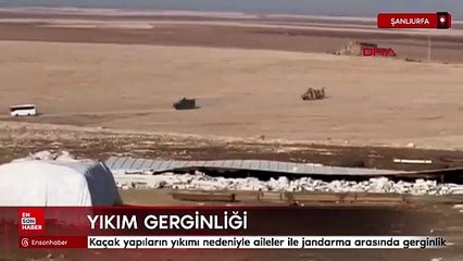 Şanlıurfa'da yıkım gerginliği