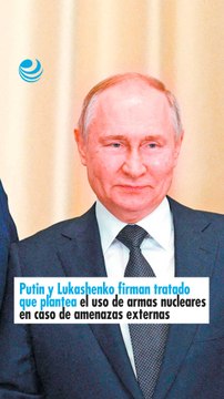 Putin y Lukashenko firman tratado que plantea el uso de armas nucleares en caso de amenazas externas