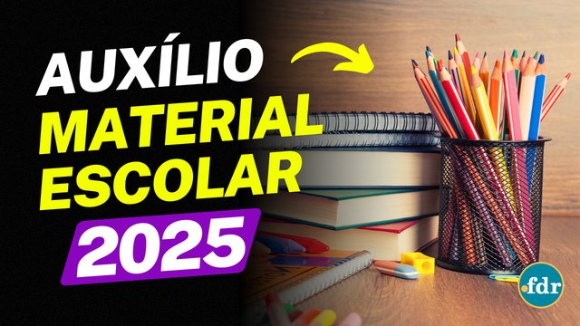 AUXÍLIO MATERIAL ESCOLAR 2025: COMO SE INSCREVER, QUEM TEM DIREITO E CIDADES PARTICIPANTES