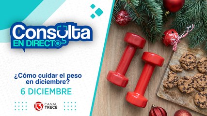 6 Diciembre 2024 | Consulta en Directo - ¿Cómo cuidar el peso en diciembre?