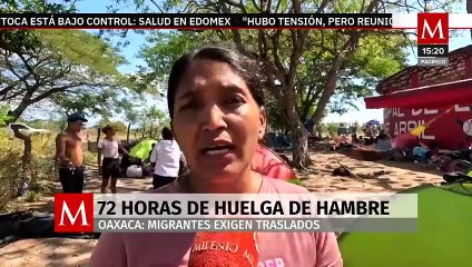 60 migrantes mantienen huelga de hambre en Oaxaca; piden transporte a CdMx