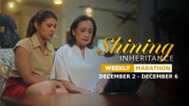Shining Inheritance: Weekly Marathon | December 2 - December 6, 2024