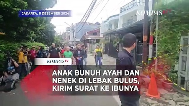 Anak Bunuh Ayah dan Nenek di Lebak Bulus, Kirim Surat ke Ibu
