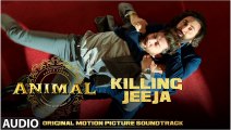 ANIMAL (BGM): KILLING JEEJA | Harshavardhan R | Ranbir K, Sandeep V, Bhushan K