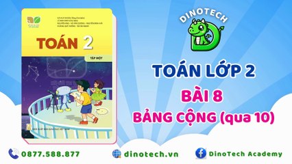 Toán lớp 2 - Bài 8 Bảng cộng (qua 10) || DINOTECH