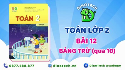Toán lớp 2 - Bài 12 Bảng trừ (qua 10) || DINOTECH