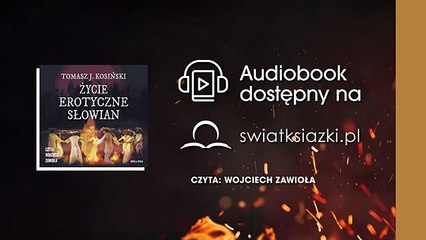 Życie erotyczne Słowian Tomasz Kosiński fragment audiobooka