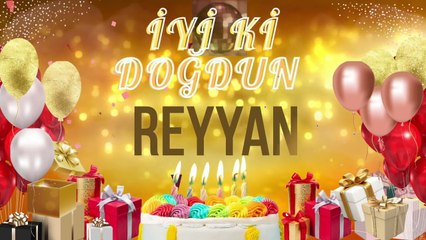 REYYAN - Doğum Günün Kutlu Olsun Reyyan