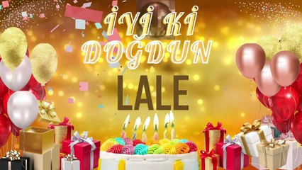 LALE - Doğum Günün Kutlu Olsun Lale