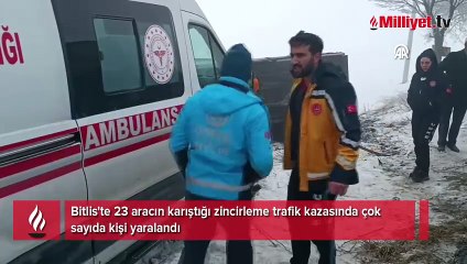 Bitlis'te 23 aracın karıştığı zincirleme trafik kazasında 31 kişi yaralandı