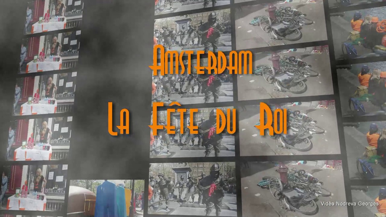 Fête du Roi - Jour du Roi (Koningsdag) - Amsterdam