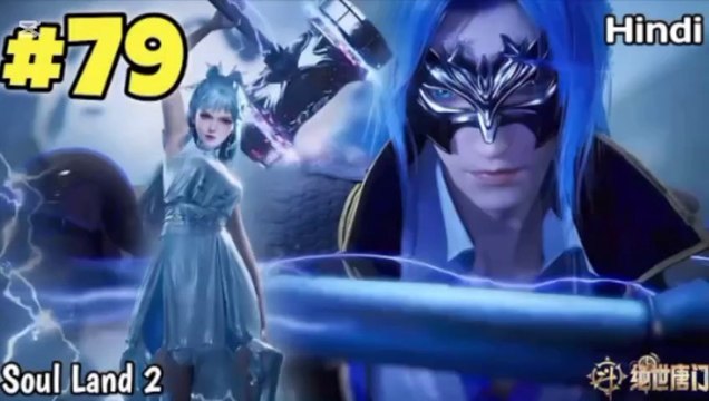 Soul land 2 Anime Part 79 Explained In Hindi || Soul land 2 unrivalled Tang sect Part 79 In Hindi