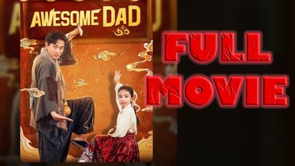 Awesome Dad - CEO Mommy, Dad is Really Invincible Full Movie