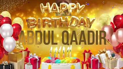 ABDUL QAADiR - Happy Birthday Abdul Qaadir
