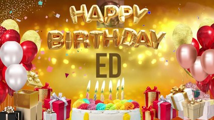 Ed - Happy Birthday Ed