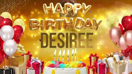 DESiREE - Happy Birthday Desiree