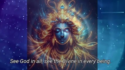 "See God in all" Shri krishna sayings