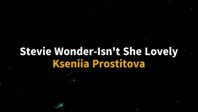 Kseniia Prostitova _ Isn’t She Lovely (Jazz - Cover) [Stevie Wonder - Tribute]
