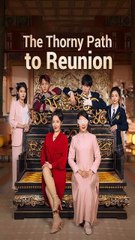 The Thorny Path to Reunion DRAMABOX #FREE !!