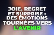 Joie, regret et surprise : des émotions tournées vers l'avenir