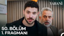 Yabani 50. Bölüm 1. Fragmanı ¦ Annen Hasta, Durumu Ciddi!