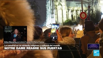 Informe desde París: Notre-Dame reabre sus puertas al público