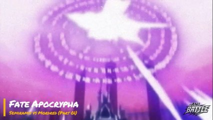 Fate/Apocrypha - Semiramis vs Mordred | ANIBATTLE
