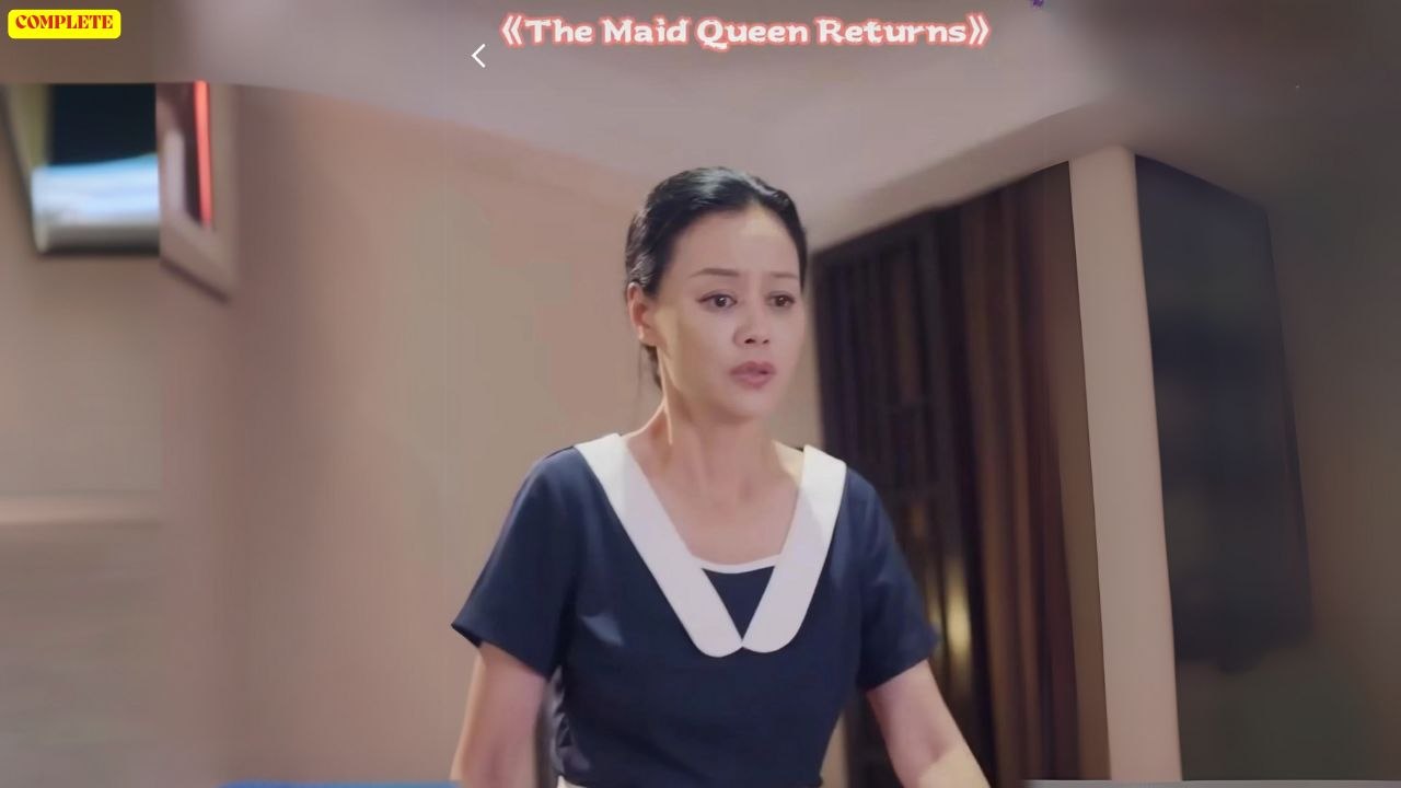 The Maid Queen Returns (Chinese Drama English Subtitles )