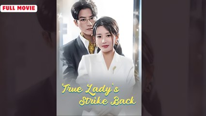 True Lady Strikes Back Drama Full Episode