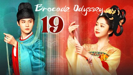 Brocade Odyssey Episode 19 English Subtitles Chinese Romance