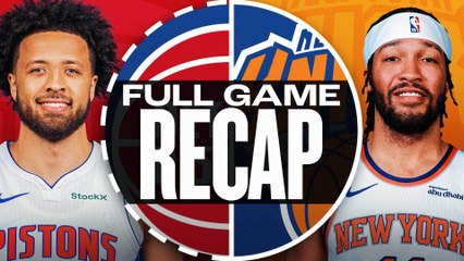 Game Recap: Pistons 120, Knicks 111