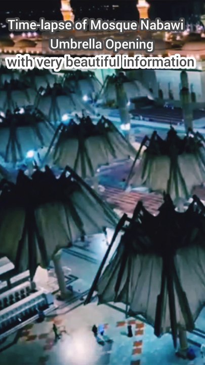 Time-lapse of Mosque Nabawi Umbrella Opening with very beautiful info