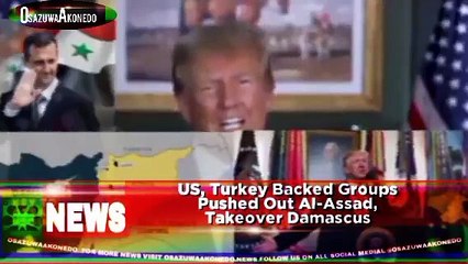 US, Turkey Backed Groups Pushed Out Al-Assad, Takeover Damascus