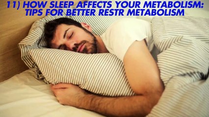 11 How Sleep Affects Your Metabolism Tips for Better Rest