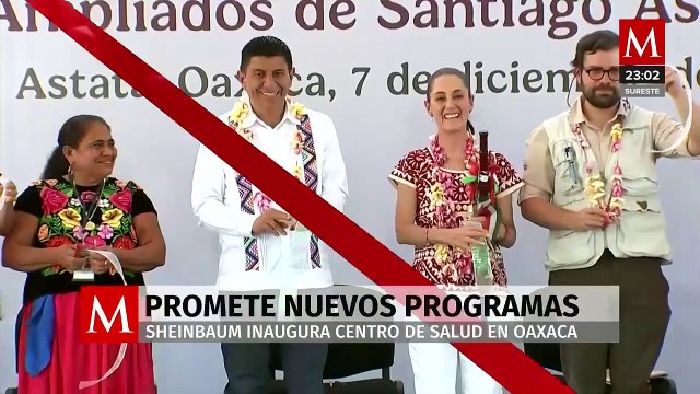 Claudia Sheinbaum inaugura Centro de Salud en Oaxaca con IMSS Bienestar