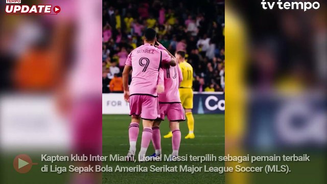 Lionel Messi Terpilih Menjadi Pemain Terbaik MLS 2024