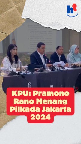 KPU: Pramono Rano Menang Pilkada Jakarta 2024