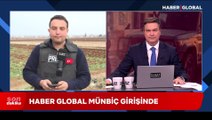 Haber Global Münbiç girişinde! Terör örgütü PKK/PYD/YPG'nin hedef şaşırtma planı deşifre oldu