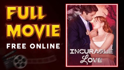 Incurable Love Full Episode | Short Drama