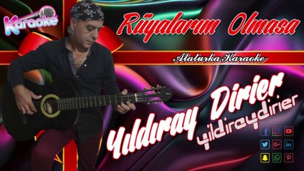 Yıldıray Dirier ♫♪♫ Rüyalarım Olmasa