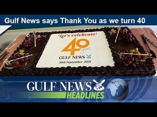 Gulf News says Thank You as we turn 40 - GN Headlines
