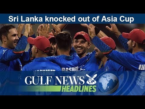 Sri Lanka knocked out of Asia Cup - GN Headlines