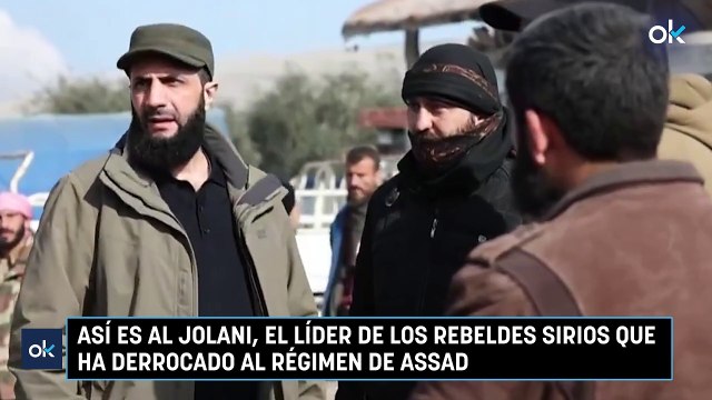 Así es Al Jolani, el líder de los rebeldes sirios que ha derrocado al régimen de Assad