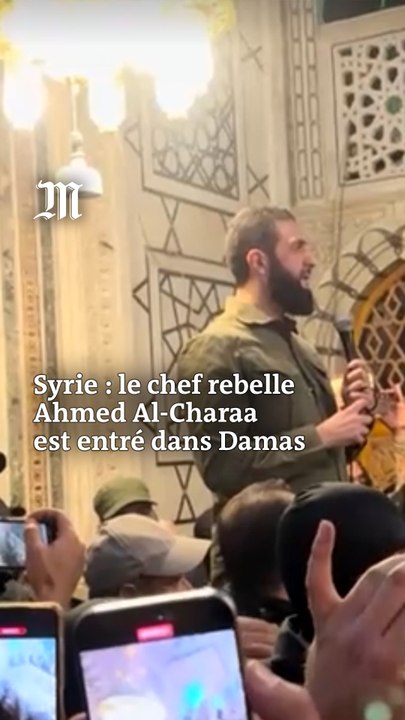 Le chef des rebelles syriens Ahmed Al-Charaa entre dans Damas