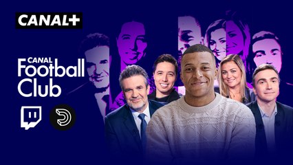 Le CANAL FOOTBALL CLUB débriefe l'interview Kylian Mbappé x Clique !