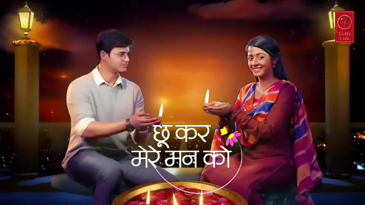 Choo Kar Mere Mann Ko - Title Song 1 - Star Plus
