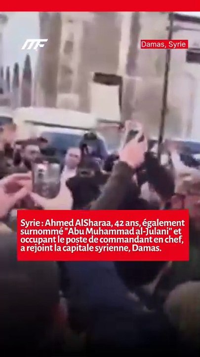 Syrie : Ahmed AlSharaa, 42 ans, le commandant en chef, surnommé "Abu Muhammad alJulani", arrive dans la capitale syrienne, Damas